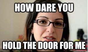 Seriously, there are literally an unending pile of these from men freaking out that women are uncomfortable with the gendered issue surrounding doors. Also, Anita Sarkesiaan is cool and whoever made this is a walking anal douche. 