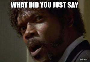 what-did-you-just-say