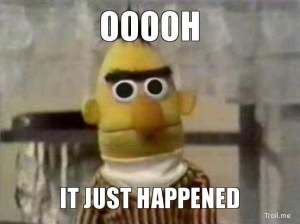 ooooh-it-just-happened